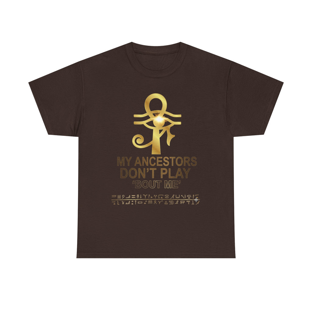 Ankh Tee - "My Ancestors Don't Play About Me" Gold Soul Heritage T-Shirt