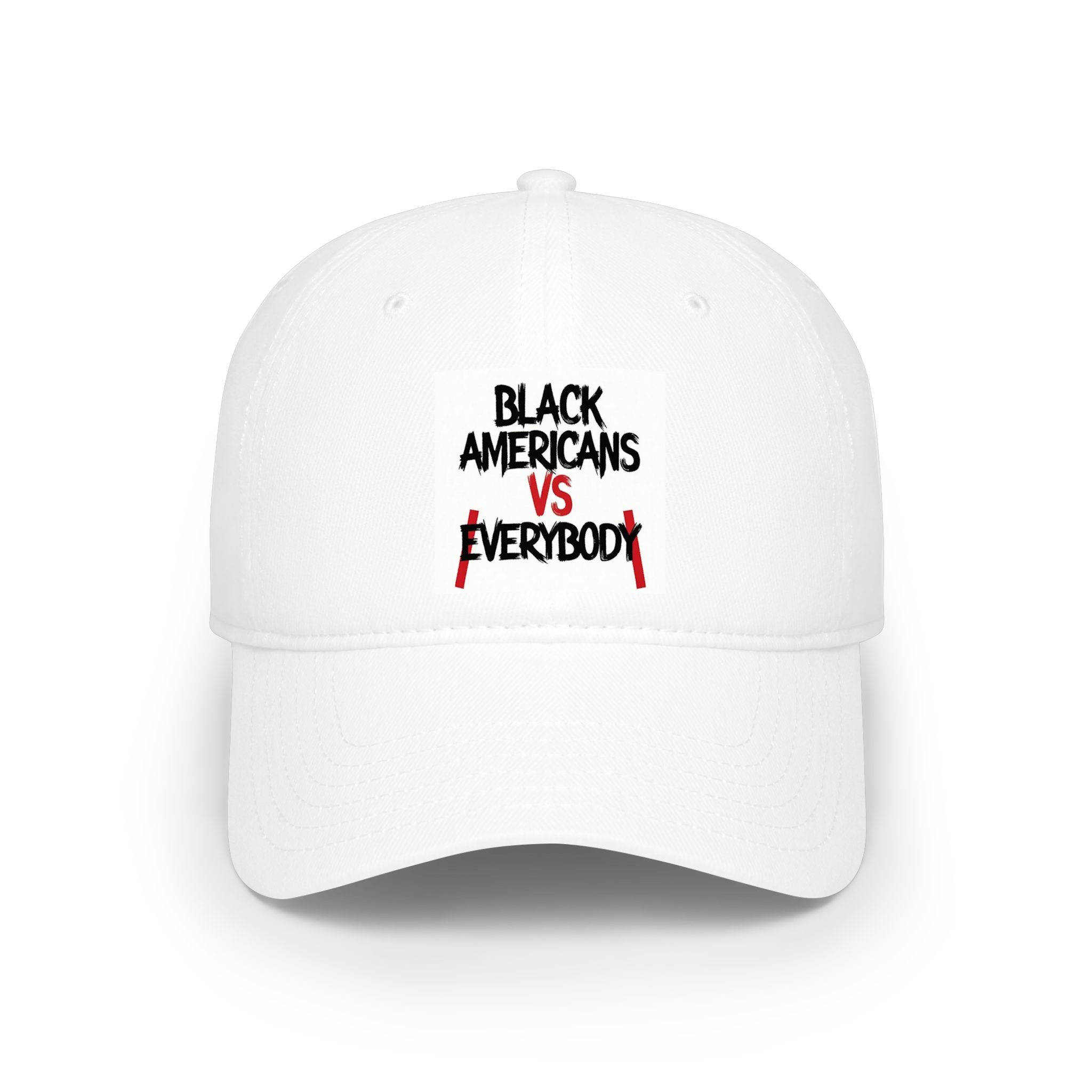 Black Americans vs Everybody Baseball Cap | Statement Embroidered Hat