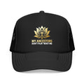 Trucker Hat — "My Ancestors Don't Play 'Bout Me" Gold Lotus Embroidered Cap