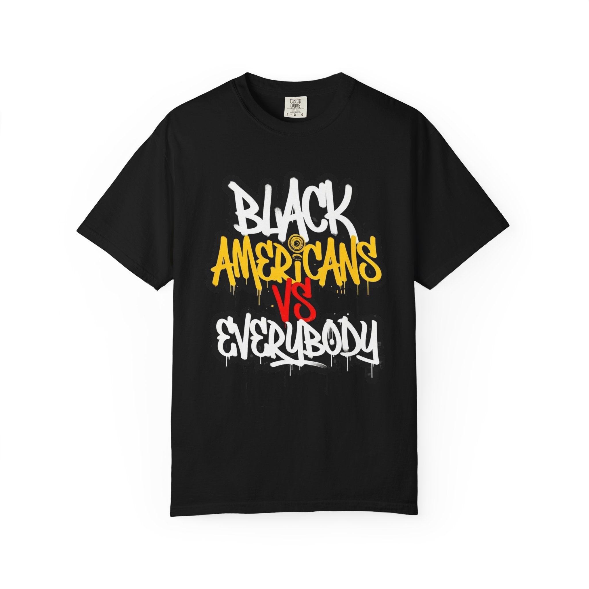Black Americans Vs Everybody Graphic T-Shirt
