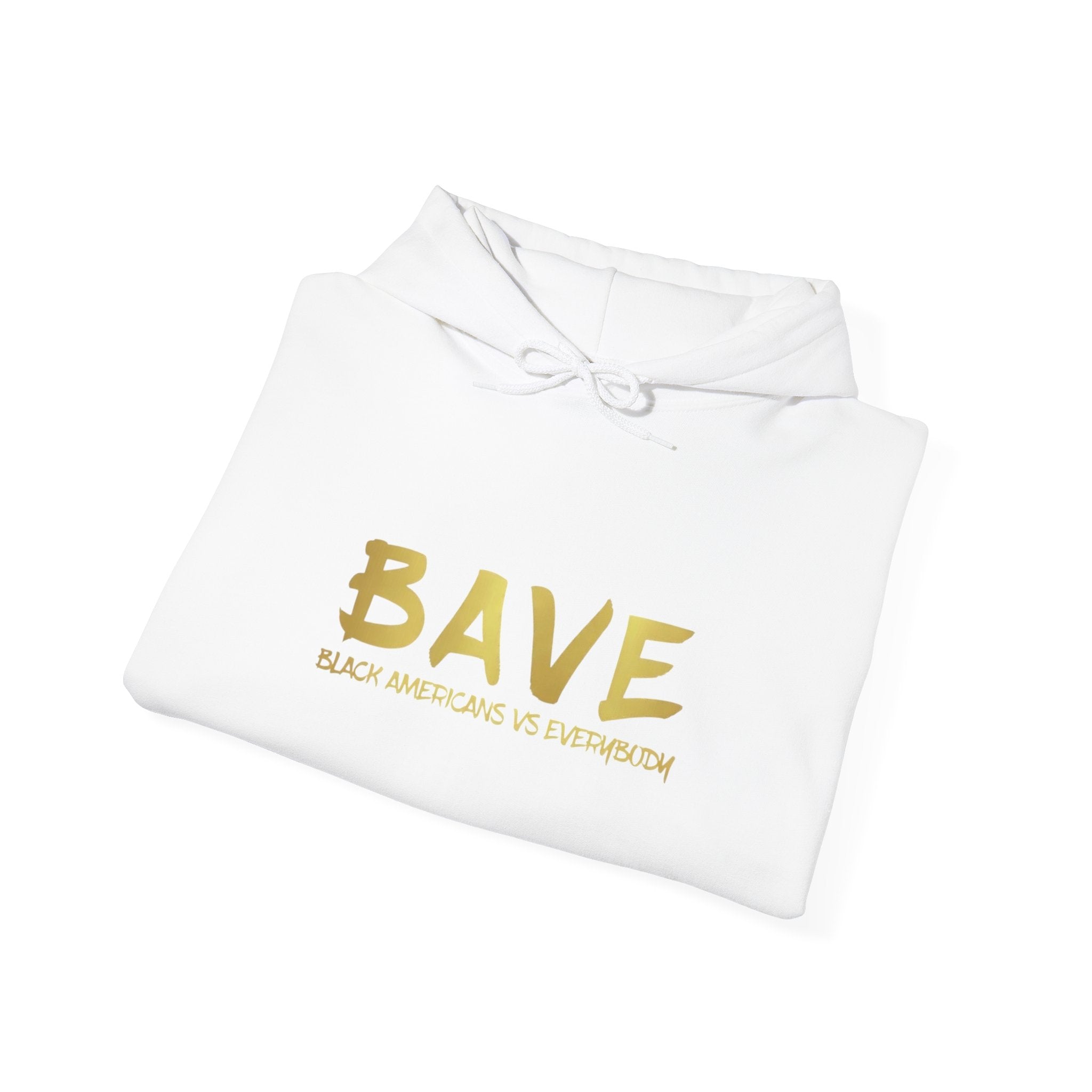 BAVE "Black Americans vs Everybody" gold logo Hoodie | White pullover sweatshirt