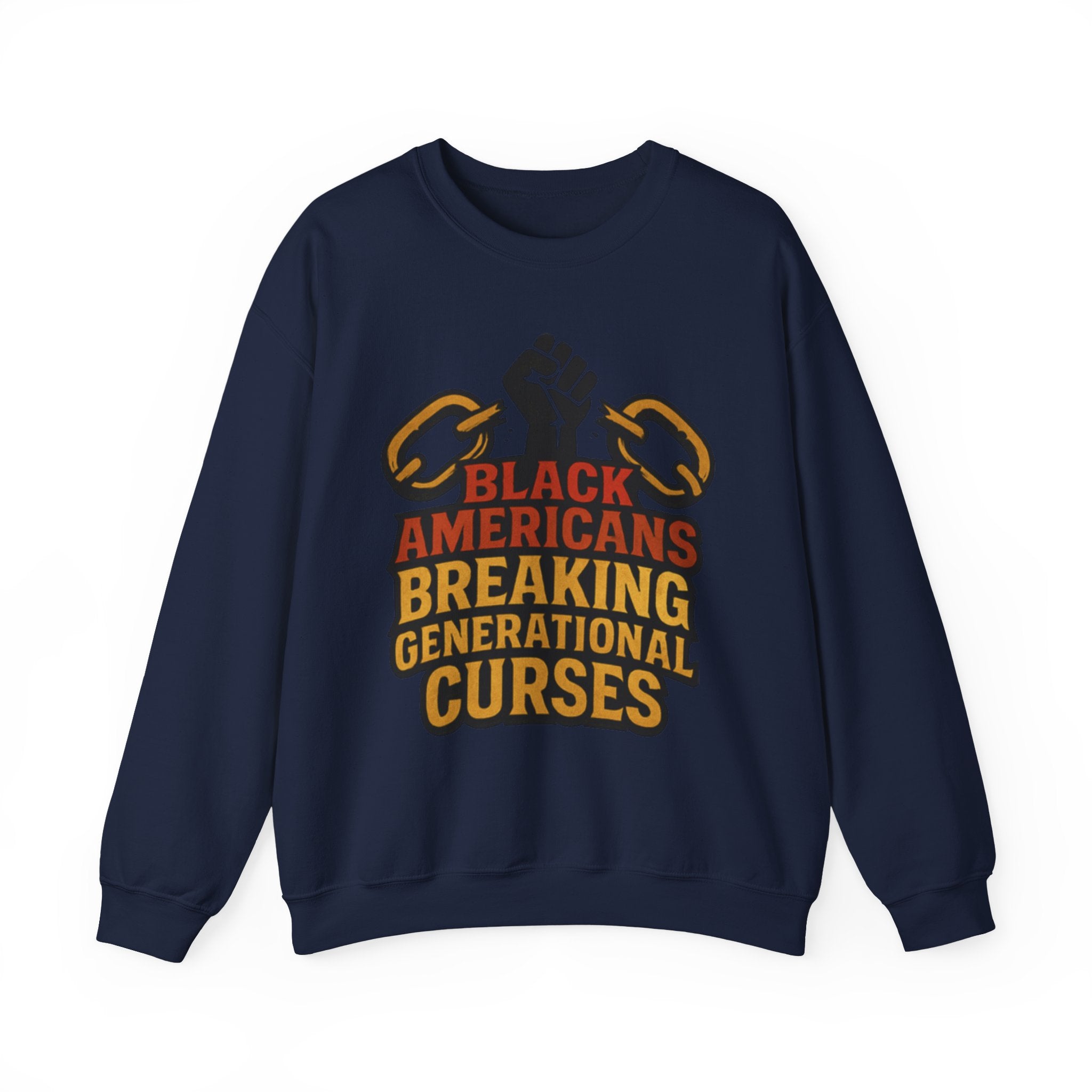 Black Americans Breaking Generational Curses Crewneck Sweatshirt