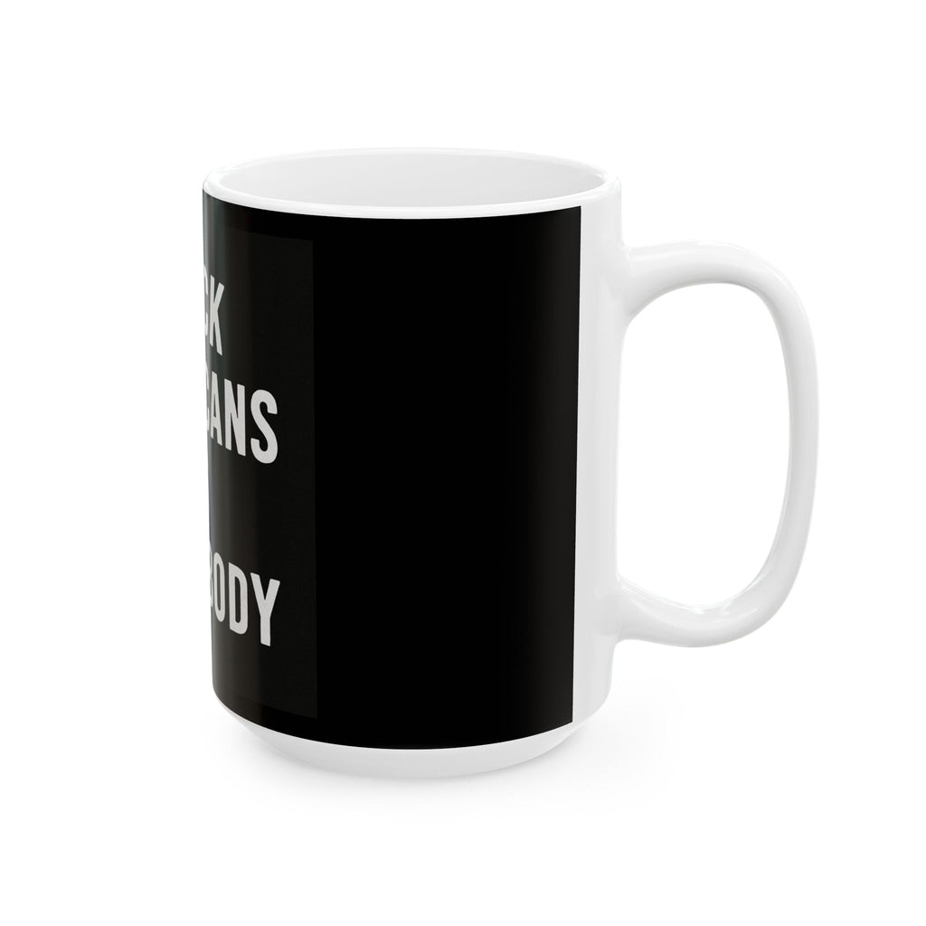 Black Americans vs Everybody Mug | Black Empowerment Ceramic Mug