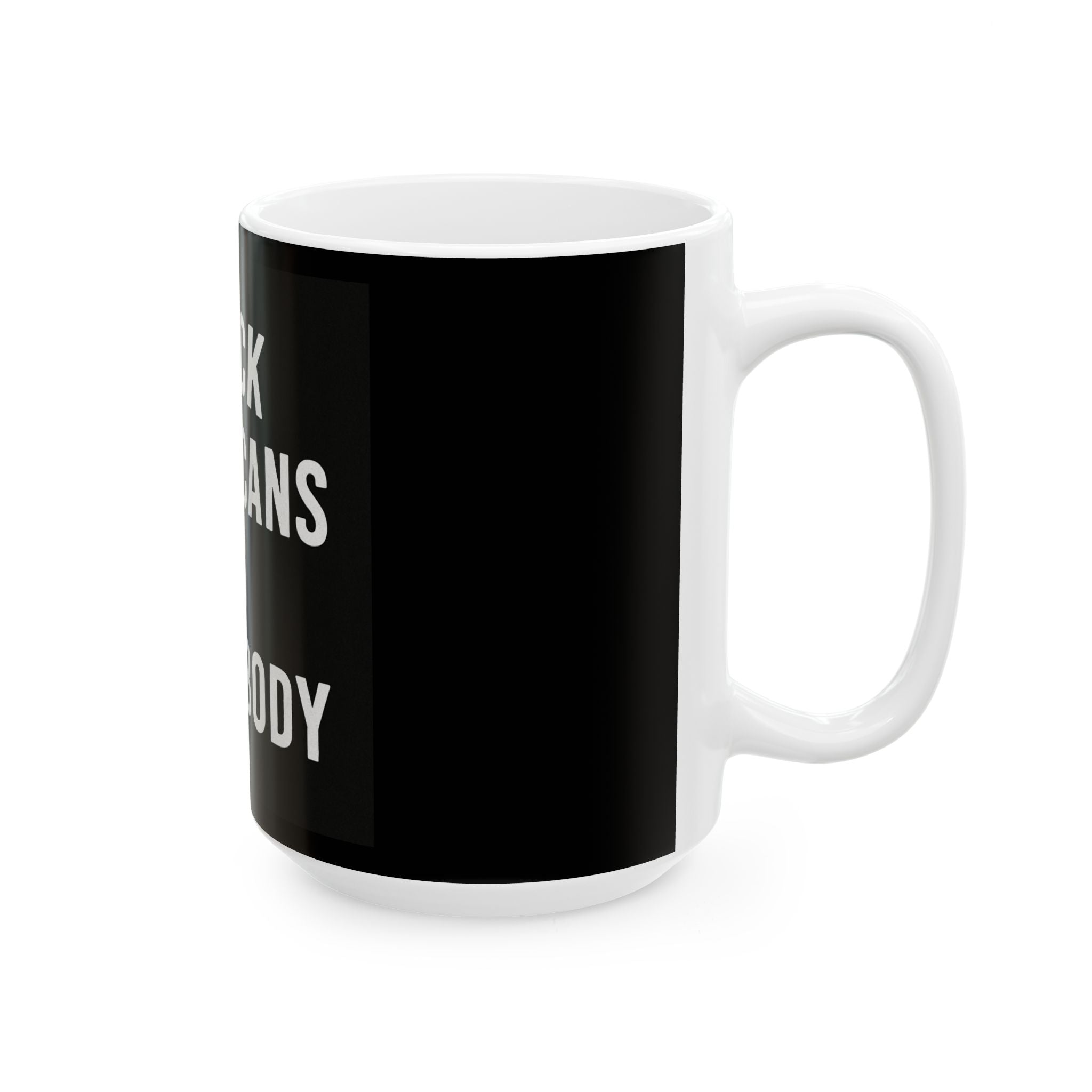 Black Americans vs Everybody Mug | Black Empowerment Ceramic Mug