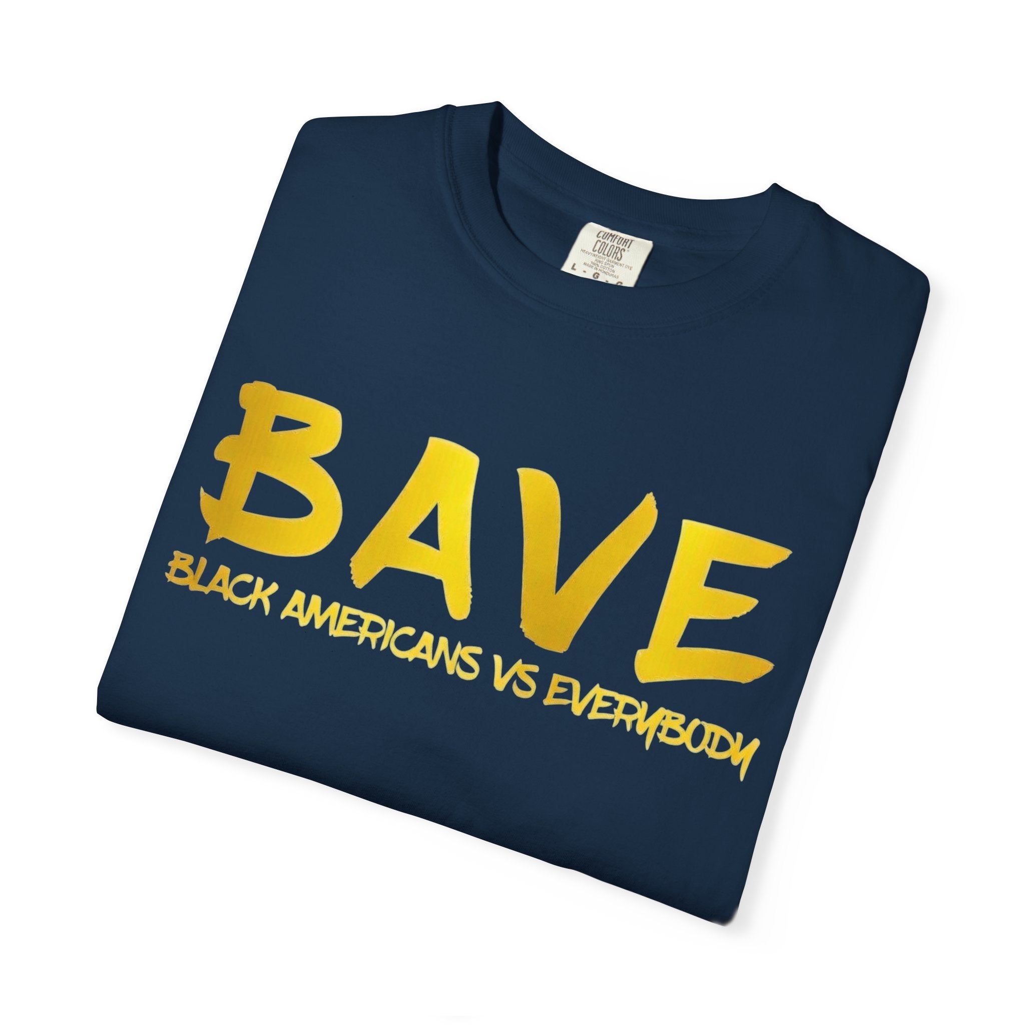 BAVE "Black Americans Vs Everybody" Logo Graphic T-shirt | Minimal Text Streetwear Tee
