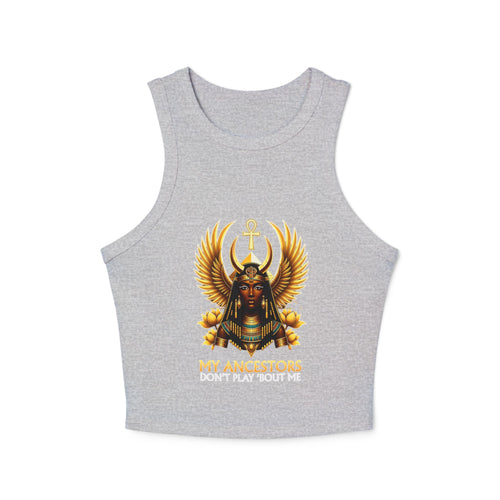 Ancient Egyptian Goddess Racer Tank – "My Ancestors Don’t Play With Me" Crop Tank
