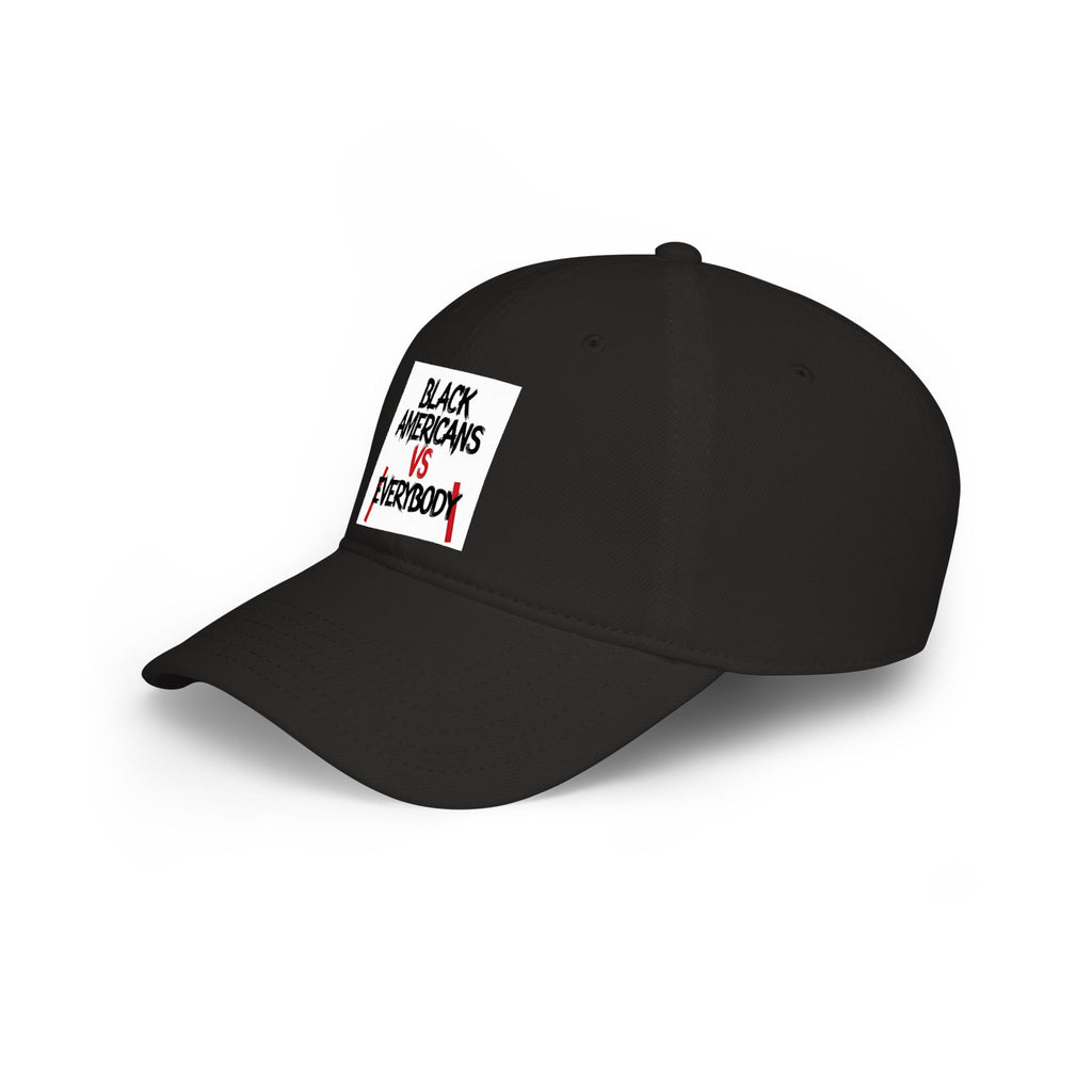 Black Americans vs Everybody Baseball Cap | Statement Embroidered Hat
