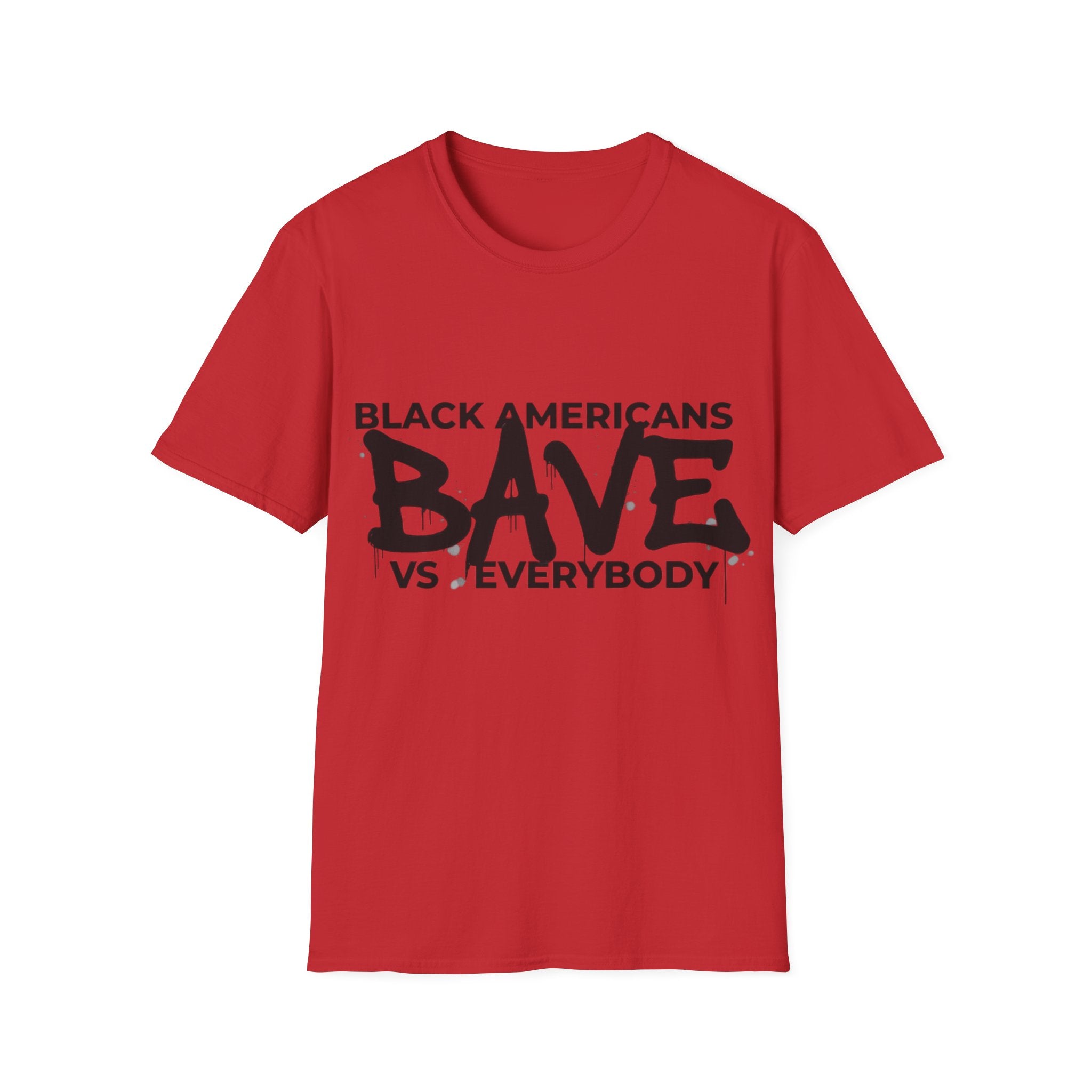 Black Americans vs Everybody BAVE T-Shirt | Black Culture Statement Tee