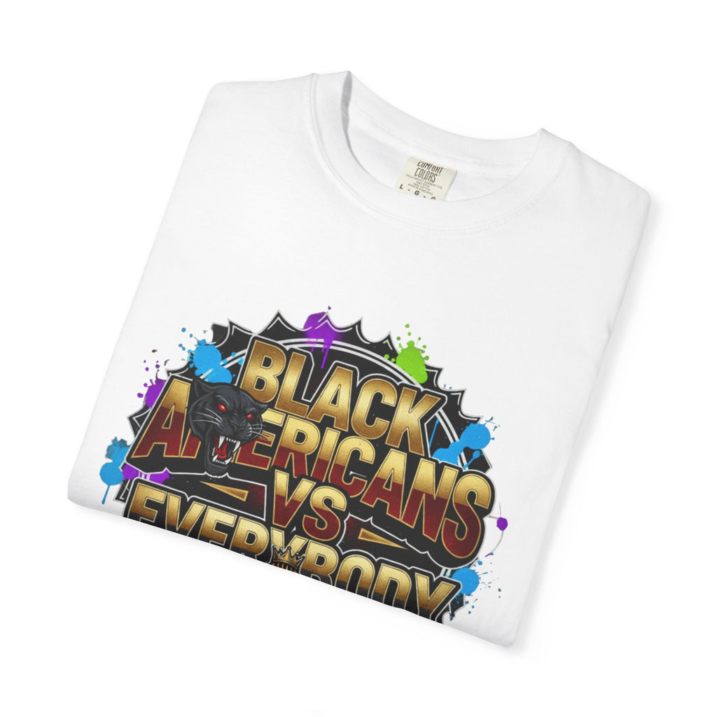 Black Americans vs Everybody T-shirt | Bold Graphic Statement Tee