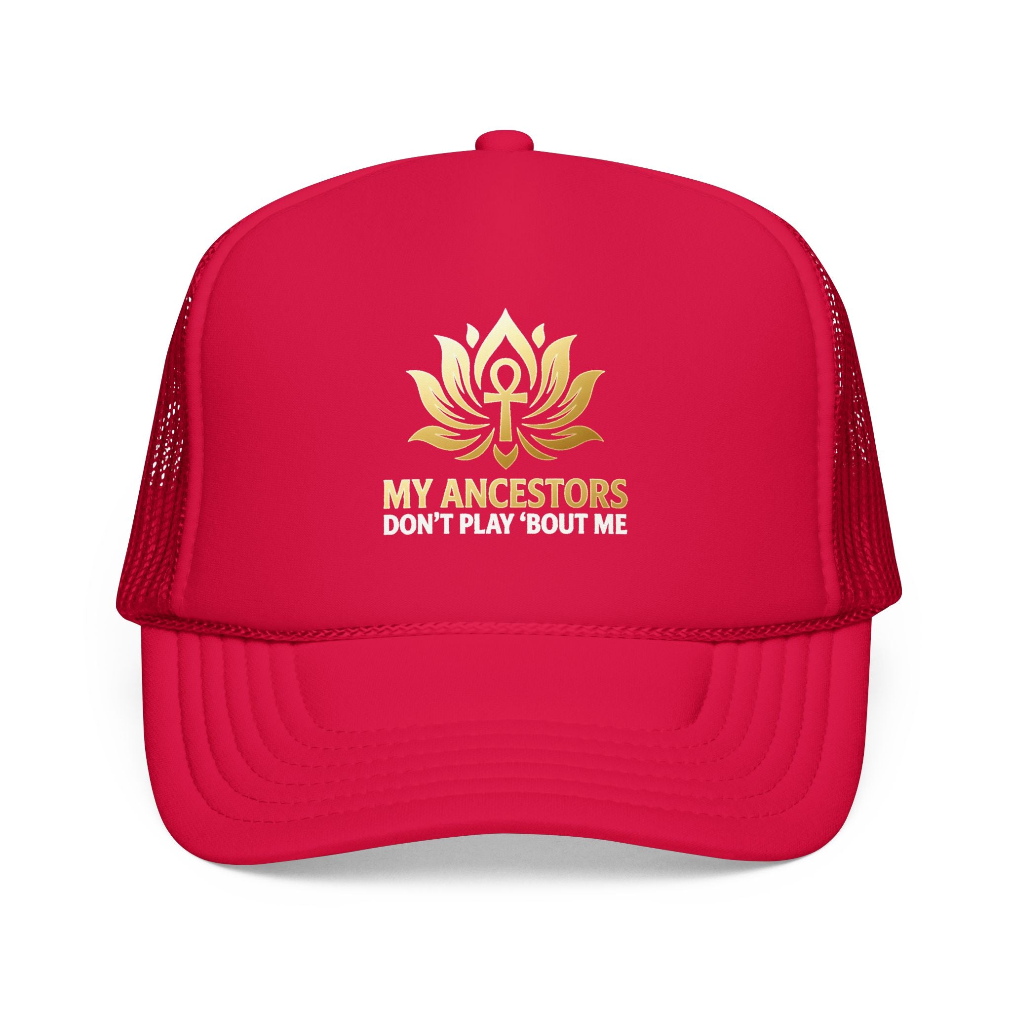 Trucker Hat — "My Ancestors Don't Play 'Bout Me" Gold Lotus Embroidered Cap