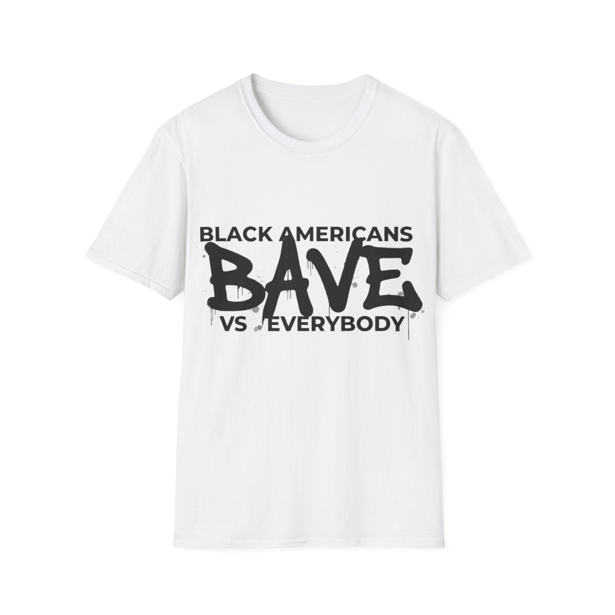 Black Americans vs Everybody BAVE T-Shirt | Black Culture Statement Tee