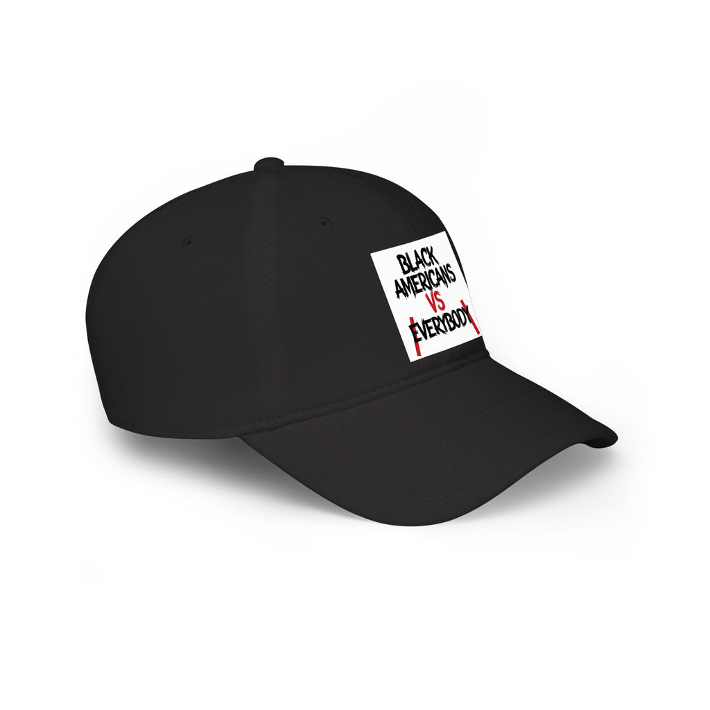 Black Americans vs Everybody Baseball Cap | Statement Embroidered Hat