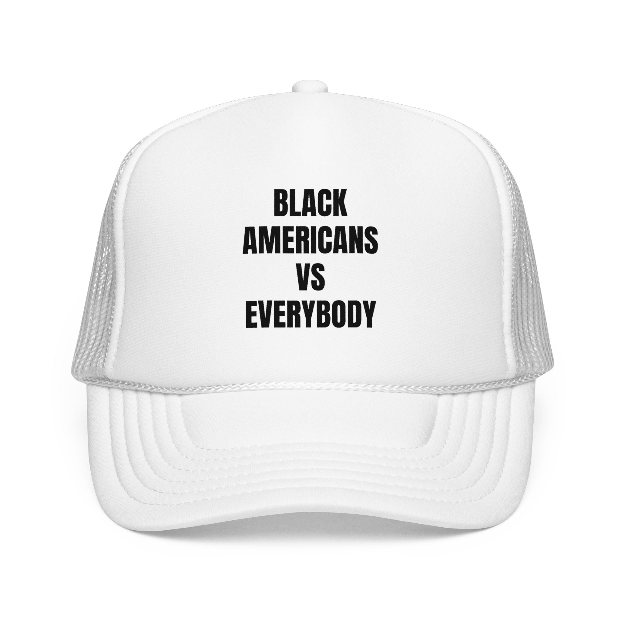 Trucker Hat — "Black Americans vs Everybody" Bold Statement Cap