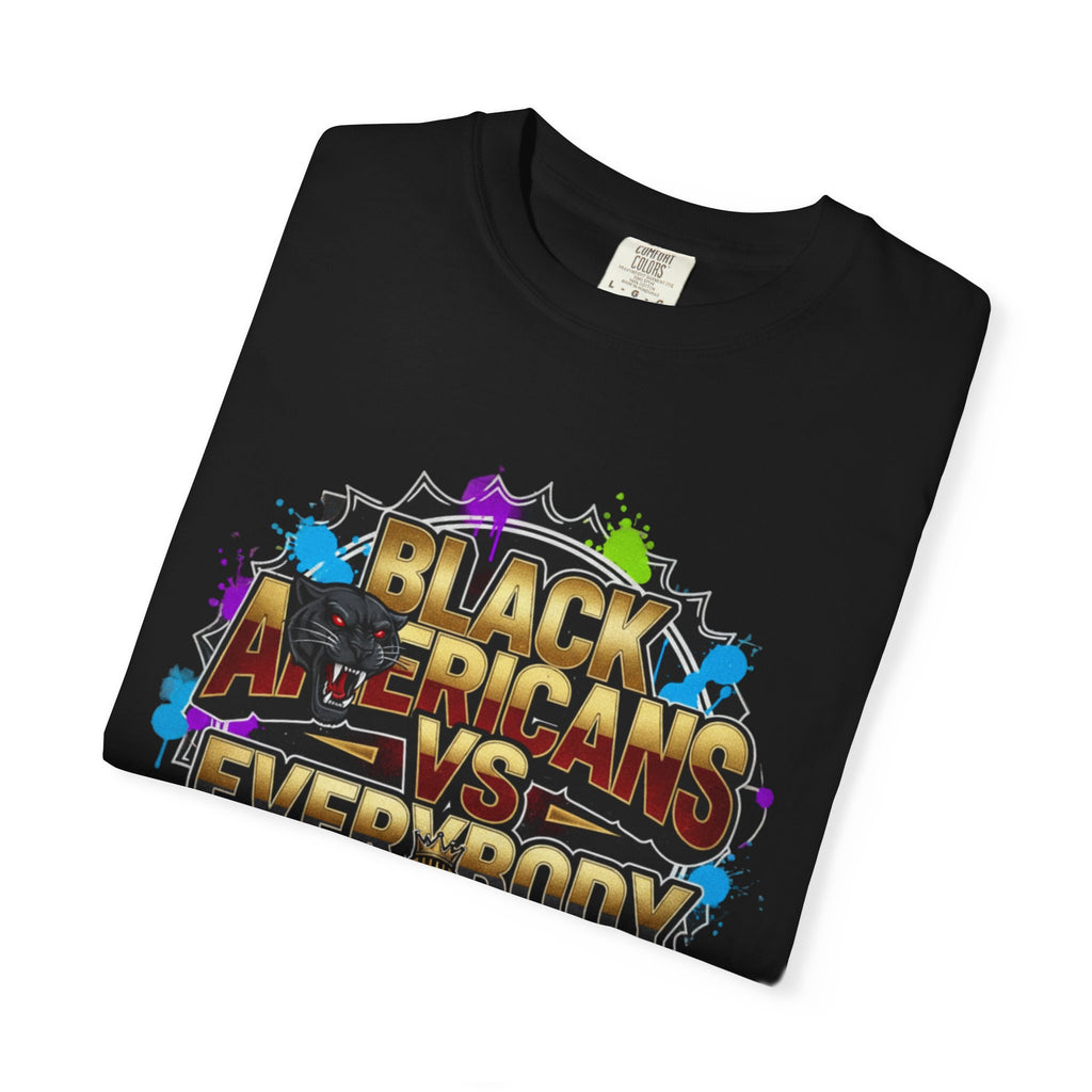 Black Americans vs Everybody T-shirt | Bold Graphic Statement Tee
