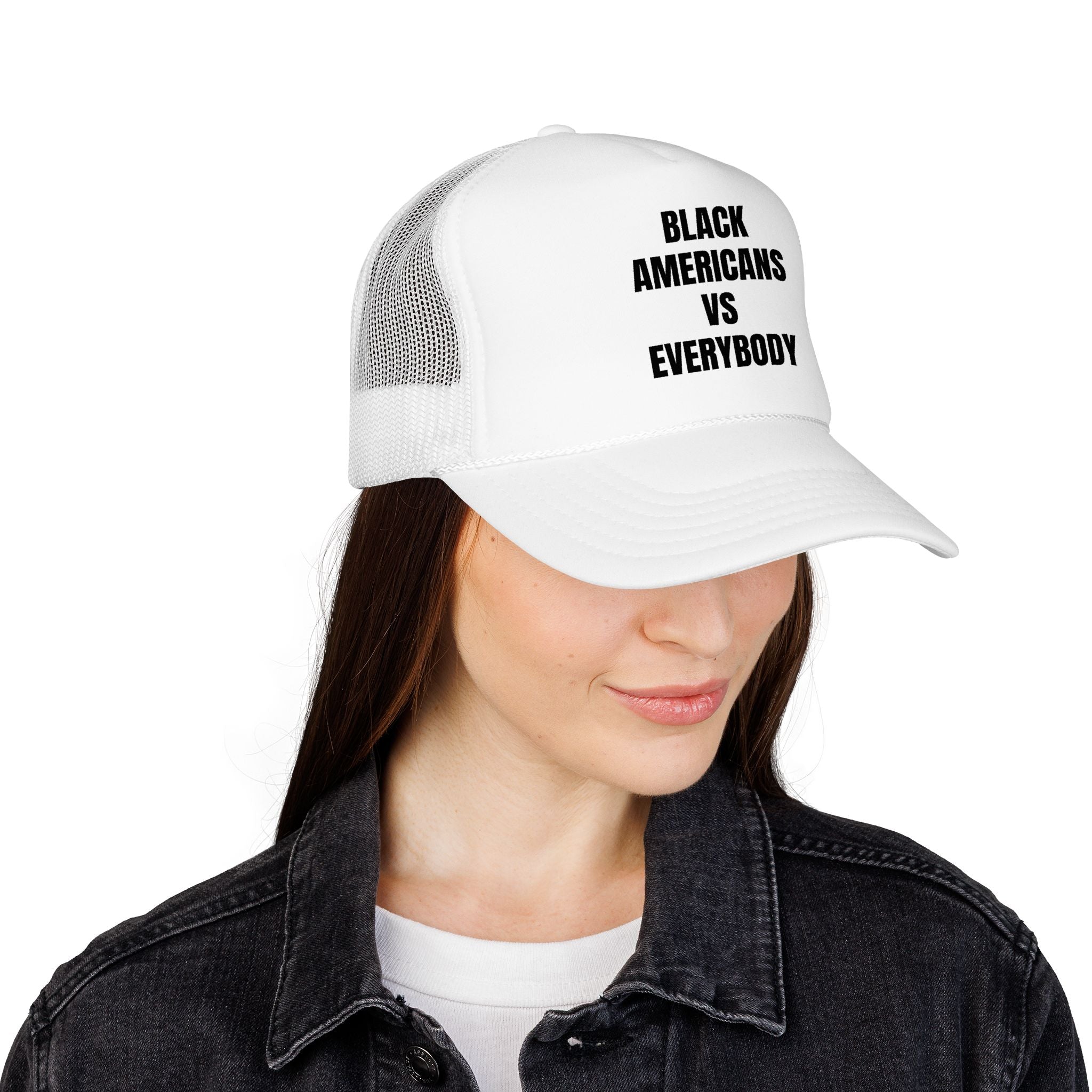 Trucker Hat — "Black Americans vs Everybody" Bold Statement Cap