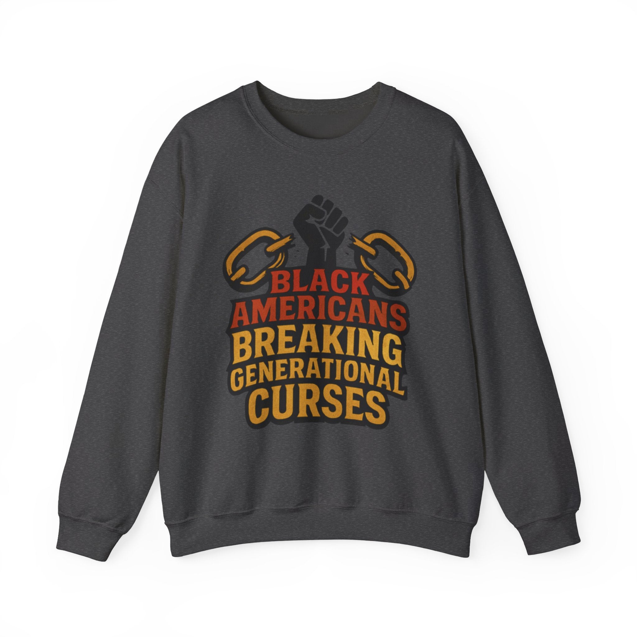 Black Americans Breaking Generational Curses Crewneck Sweatshirt