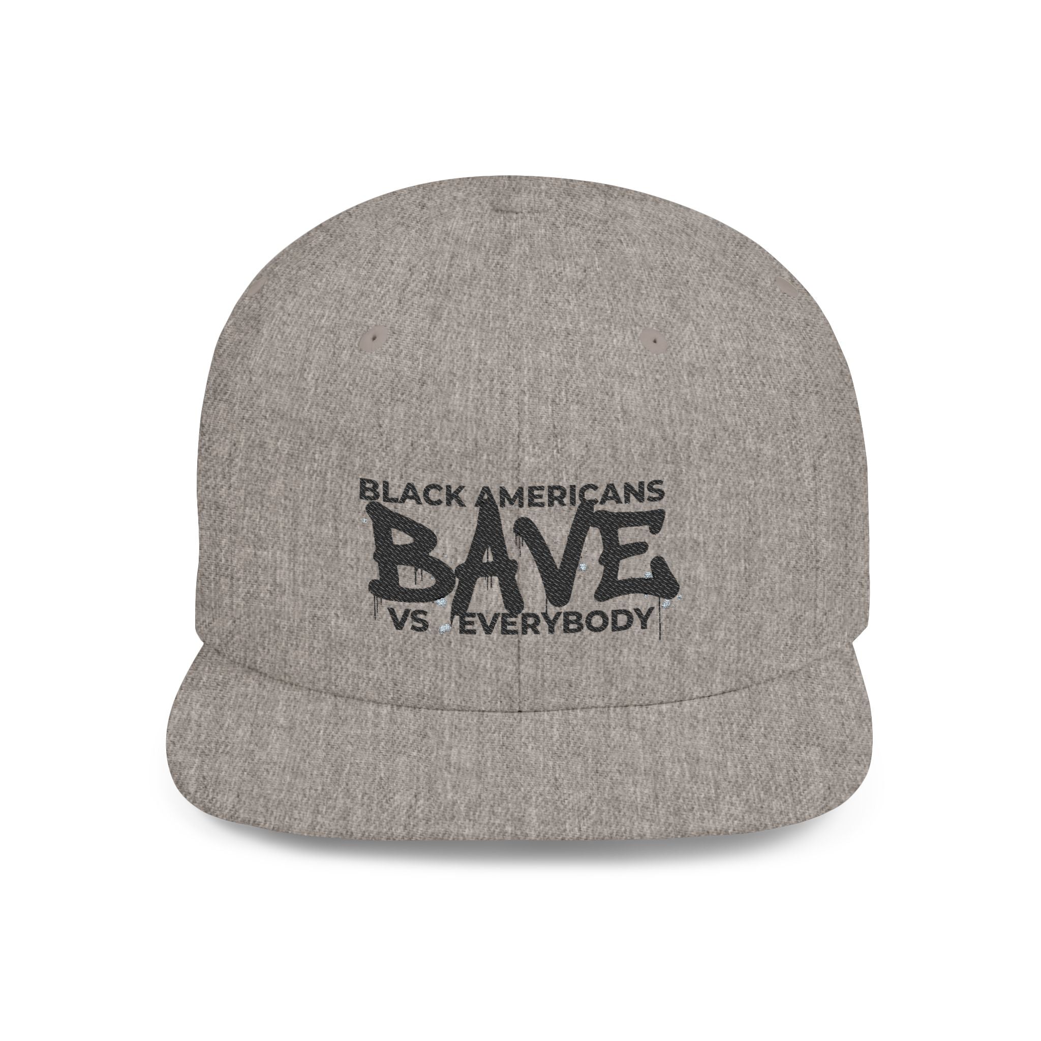 Snapback Hat — "Black Americans BAVE vs Everybody" Flat Bill Cap