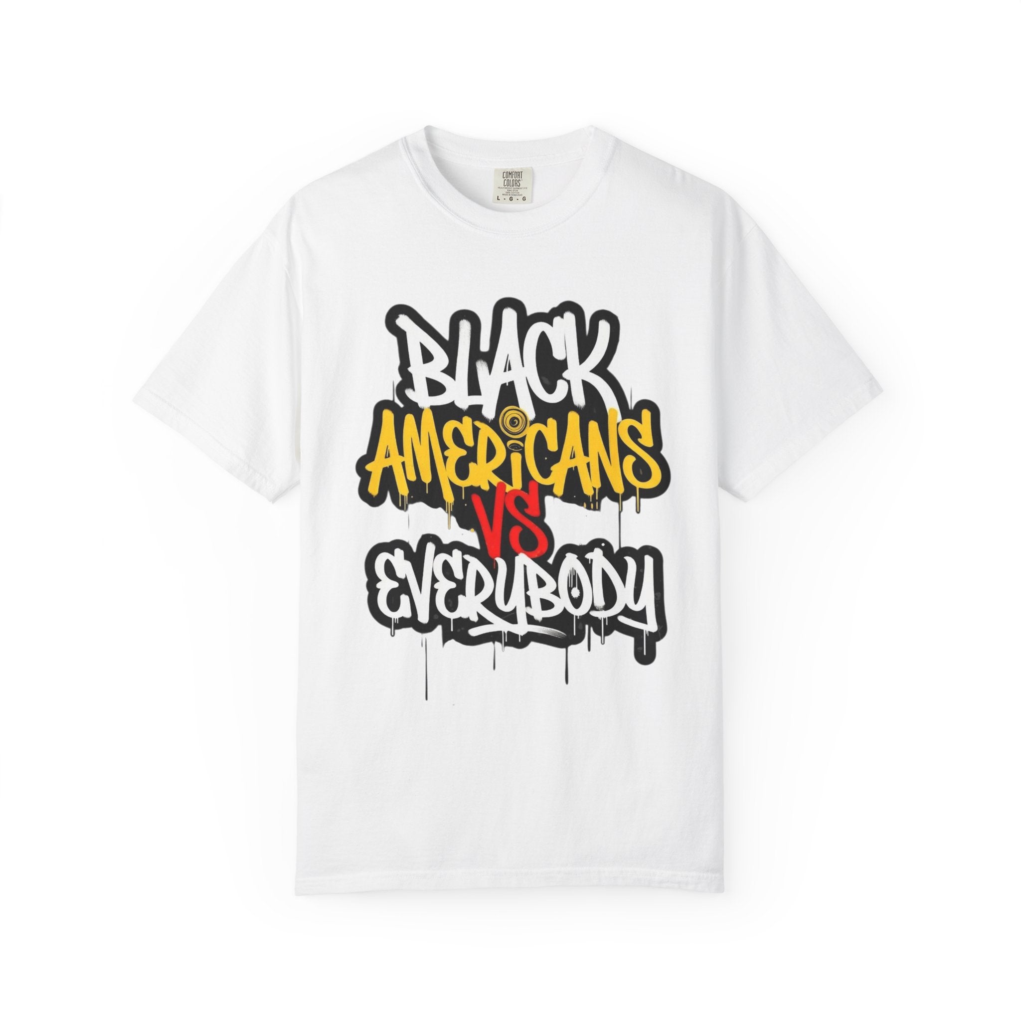 Black Americans Vs Everybody Graphic T-Shirt