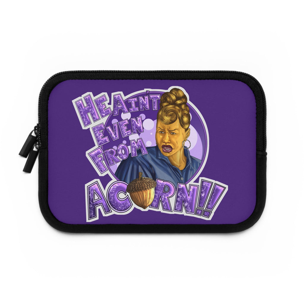 He Ain't Even From Acorn Laptop Sleeve | Retro Sassy Character, Acorn Graphic