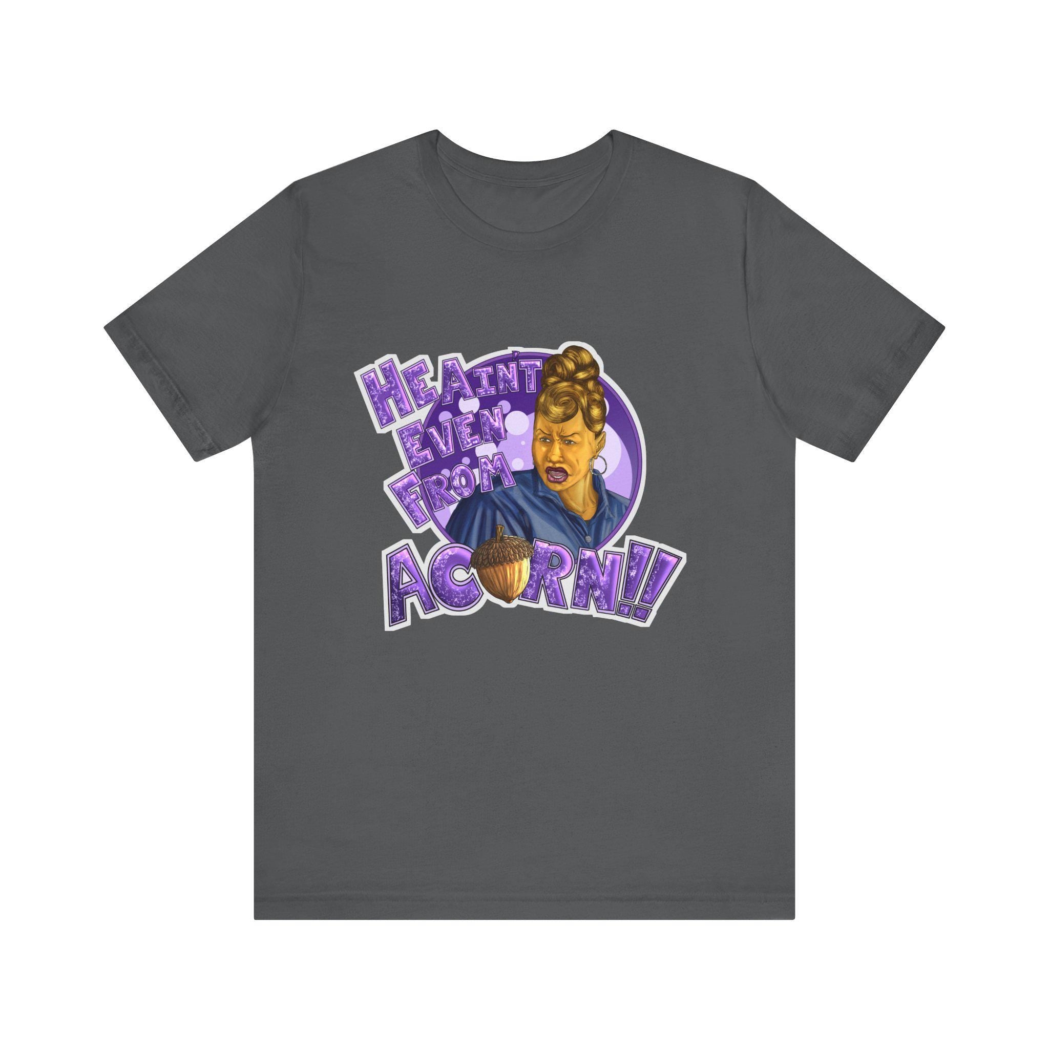 He Ain't Even My Acorn Tee | Retro Cartoon Woman, Purple Lettering