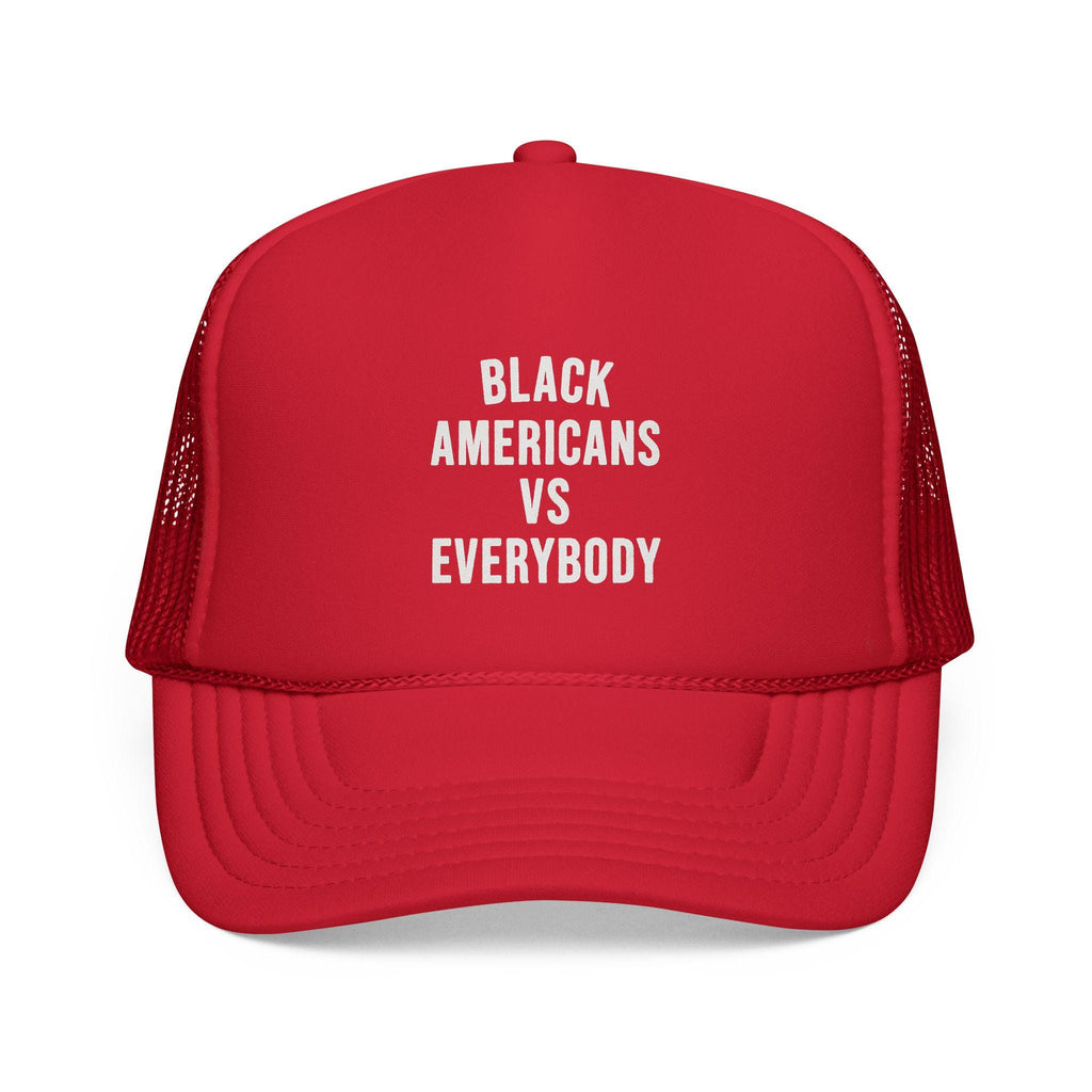 Black Americans Vs Everybody Trucker Cap | Political Statement Mesh Hat