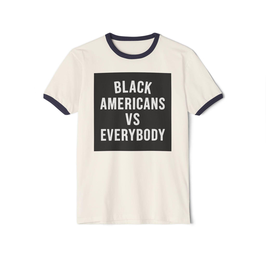 Black Americans vs Everybody T-Shirt | Statement Graphic Ringer Tee