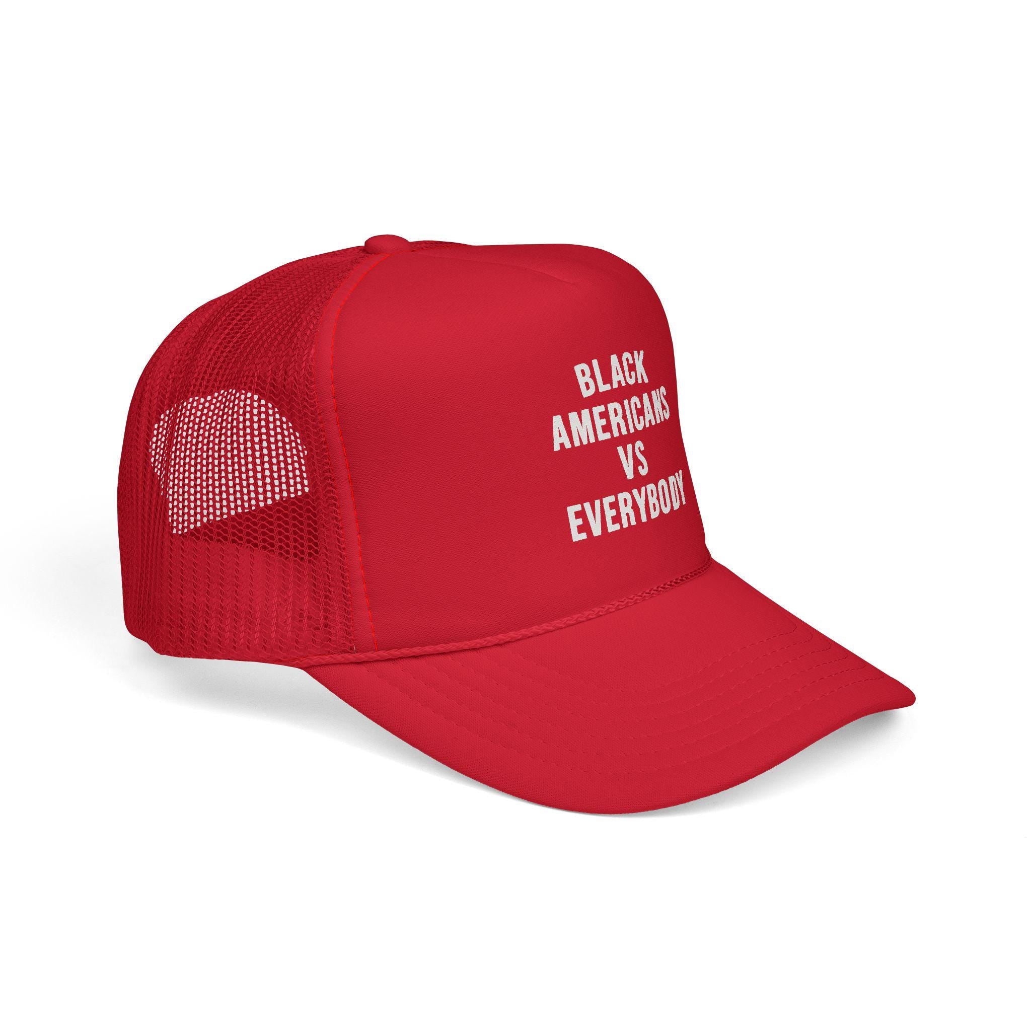 Black Americans Vs Everybody Trucker Cap | Political Statement Mesh Hat
